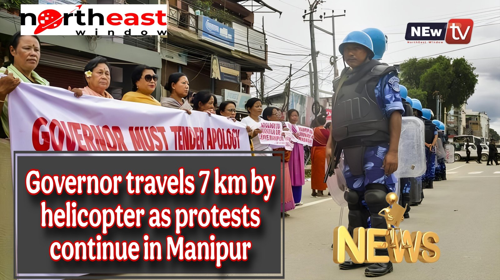 Governor travels 7Km by helicopter as protests continue in Manipur